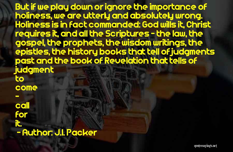 History Importance Quotes By J.I. Packer