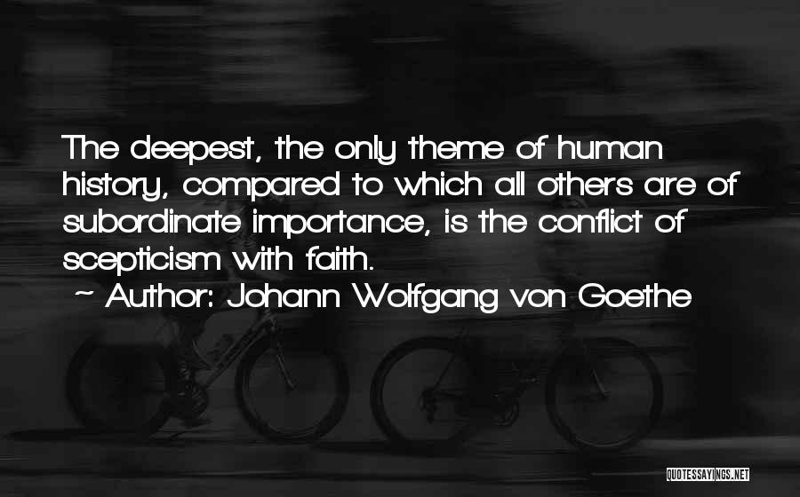 History Importance Quotes By Johann Wolfgang Von Goethe