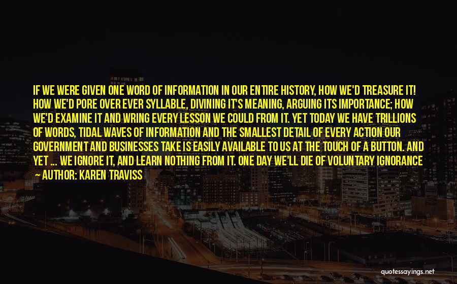 History Importance Quotes By Karen Traviss