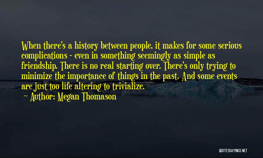 History Importance Quotes By Megan Thomason