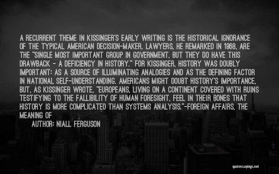 History Importance Quotes By Niall Ferguson