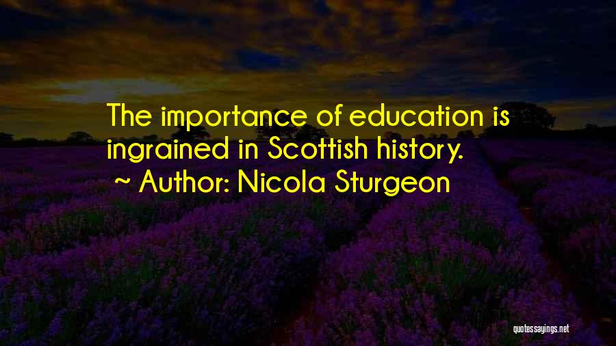 History Importance Quotes By Nicola Sturgeon
