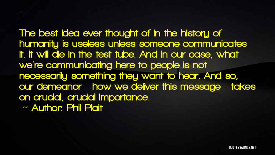 History Importance Quotes By Phil Plait