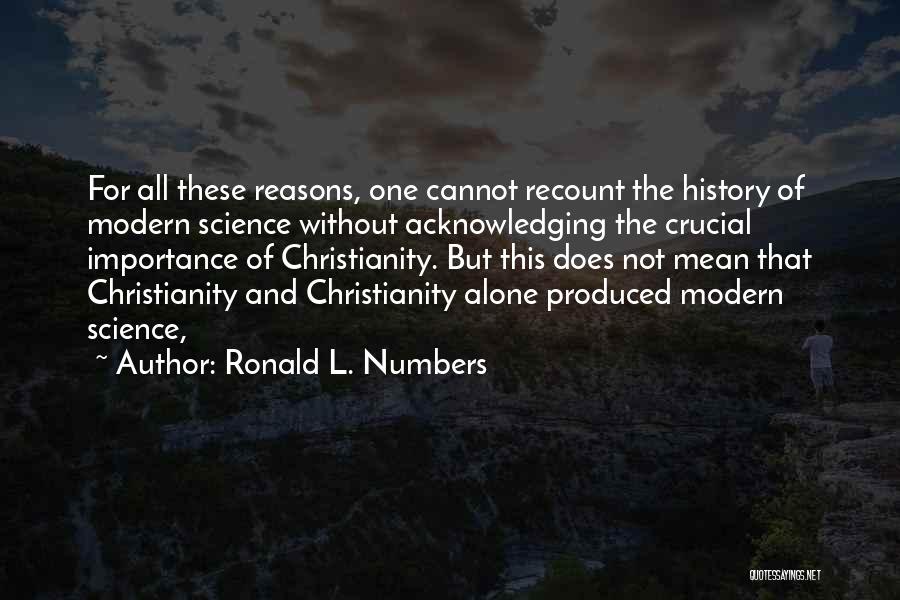 History Importance Quotes By Ronald L. Numbers