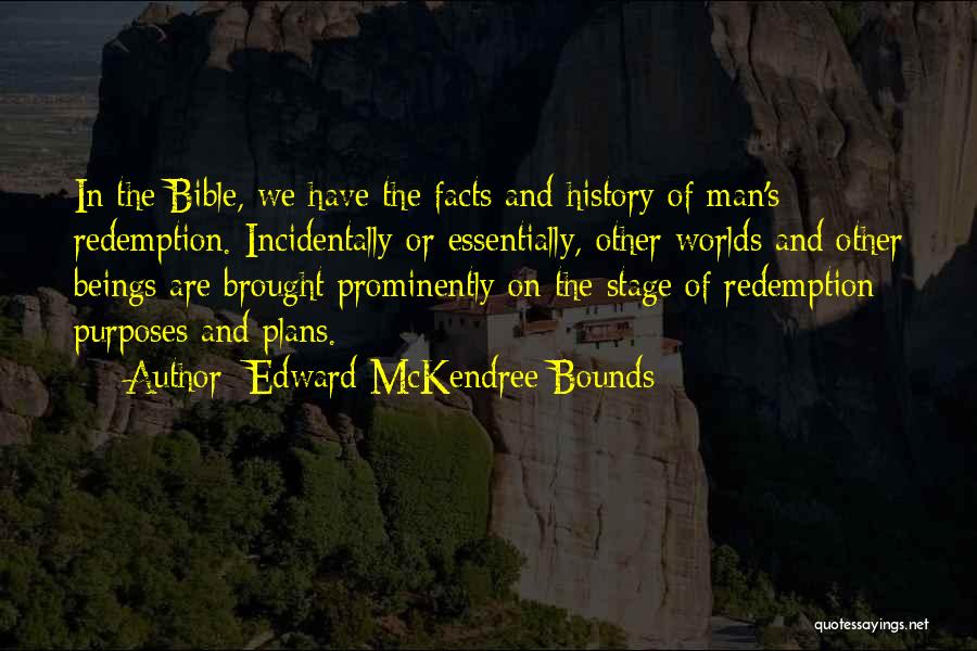 History In The Bible Quotes By Edward McKendree Bounds