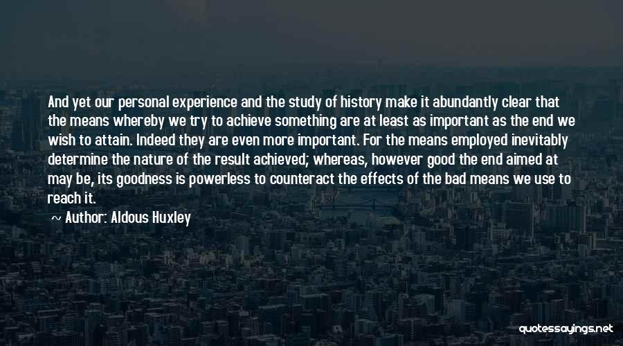 History Is Bad Quotes By Aldous Huxley