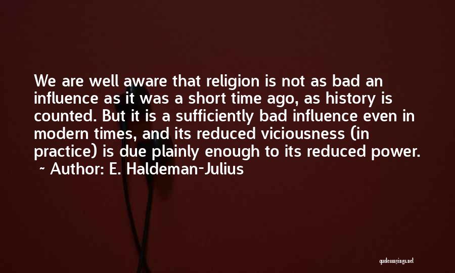 History Is Bad Quotes By E. Haldeman-Julius