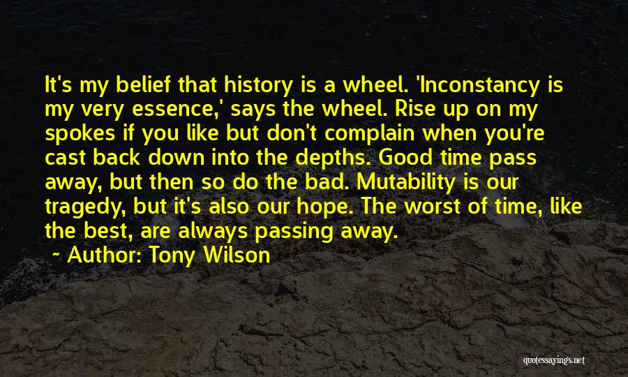 History Is Bad Quotes By Tony Wilson