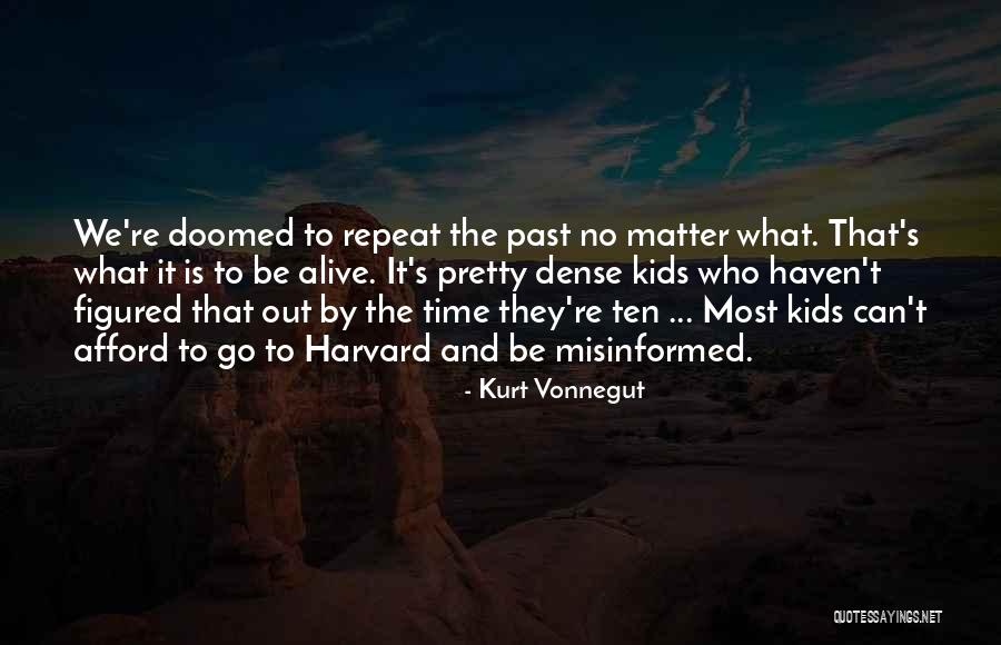 History Is Doomed To Repeat Quotes By Kurt Vonnegut