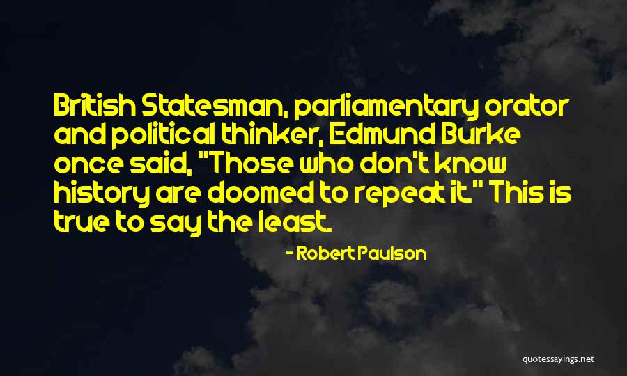 History Is Doomed To Repeat Quotes By Robert Paulson