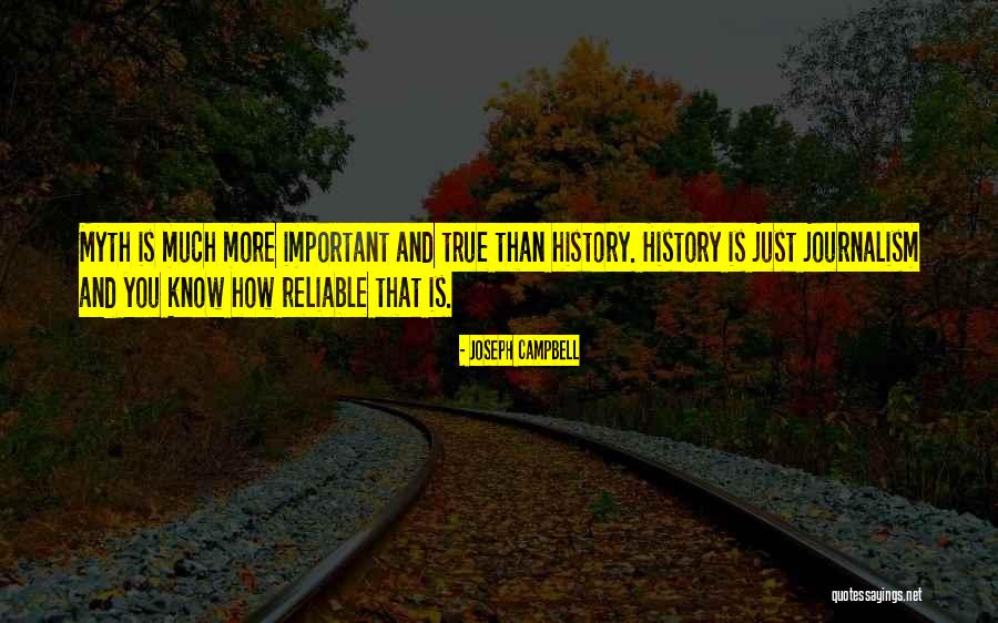 History Is Important Quotes By Joseph Campbell History Is Important Quotes By Joseph Campbell