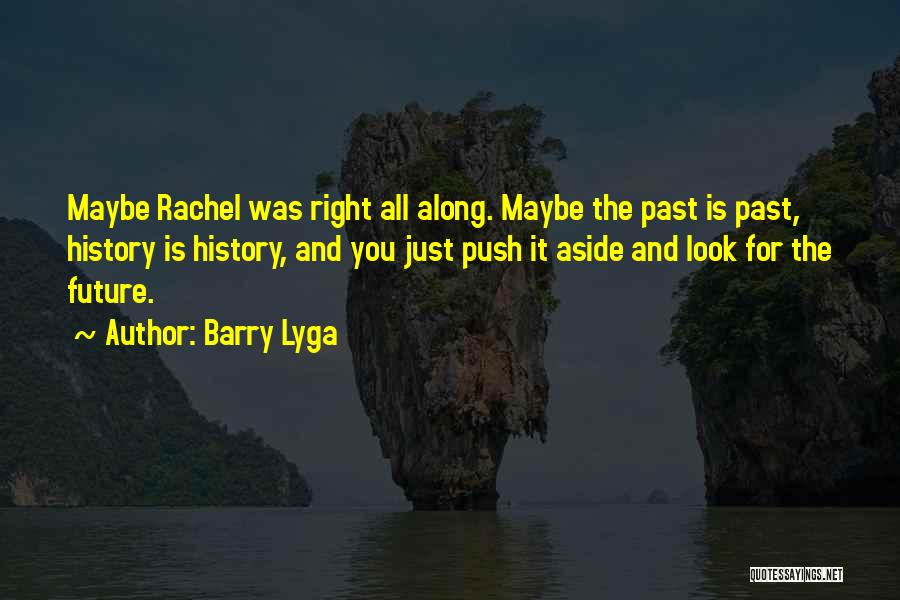 History Is The Past Quotes By Barry Lyga