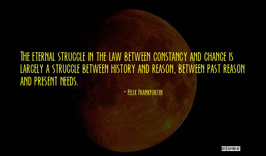 History Is The Past Quotes By Felix Frankfurter History Is The Past Quotes By Felix Frankfurter
