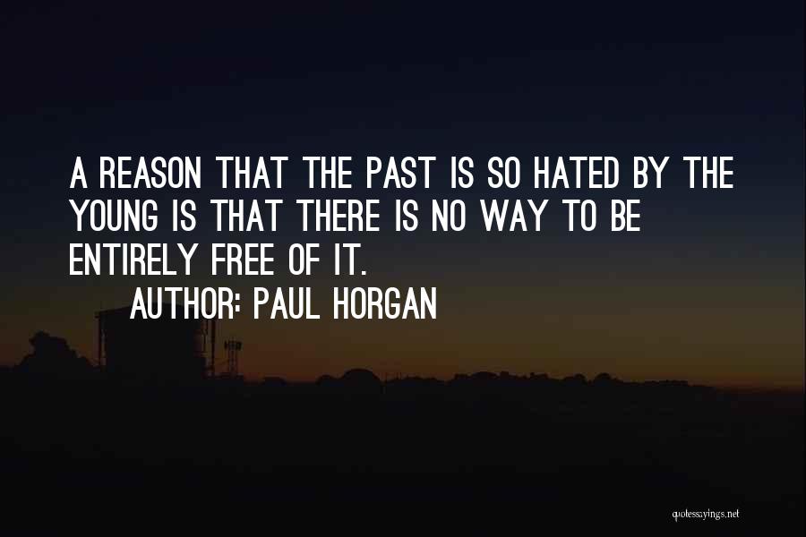 History Is The Past Quotes By Paul Horgan