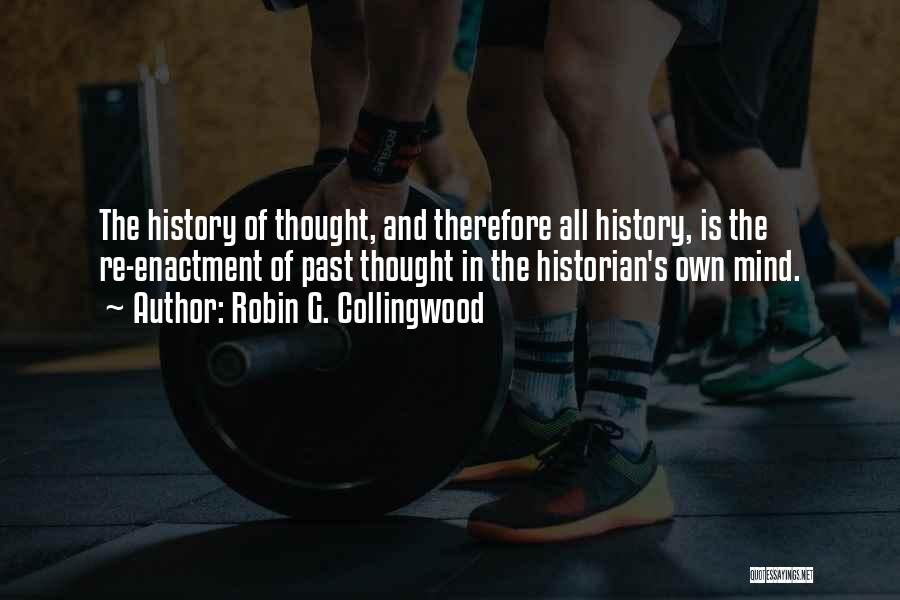 History Is The Past Quotes By Robin G. Collingwood