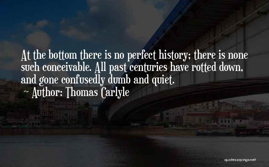 History Is The Past Quotes By Thomas Carlyle