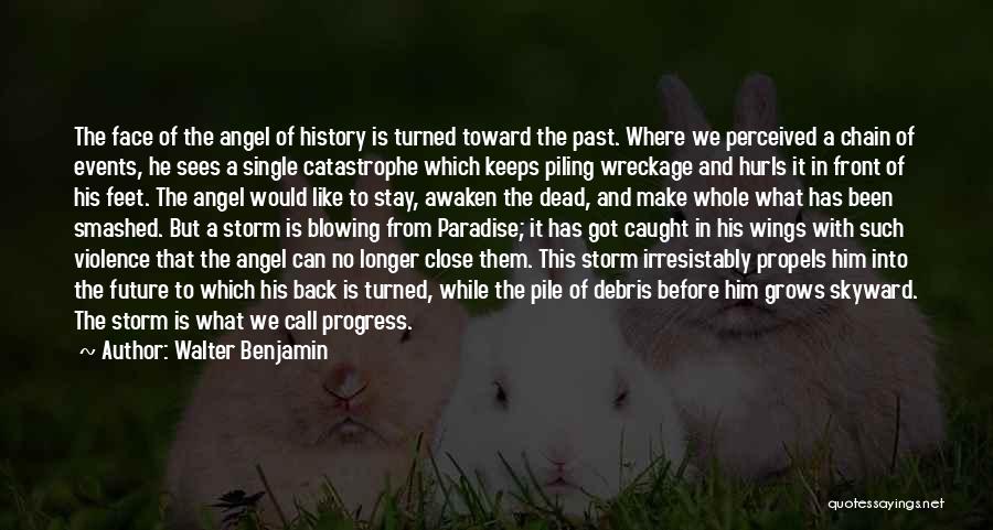 History Is The Past Quotes By Walter Benjamin History Is The Past Quotes By Walter Benjamin