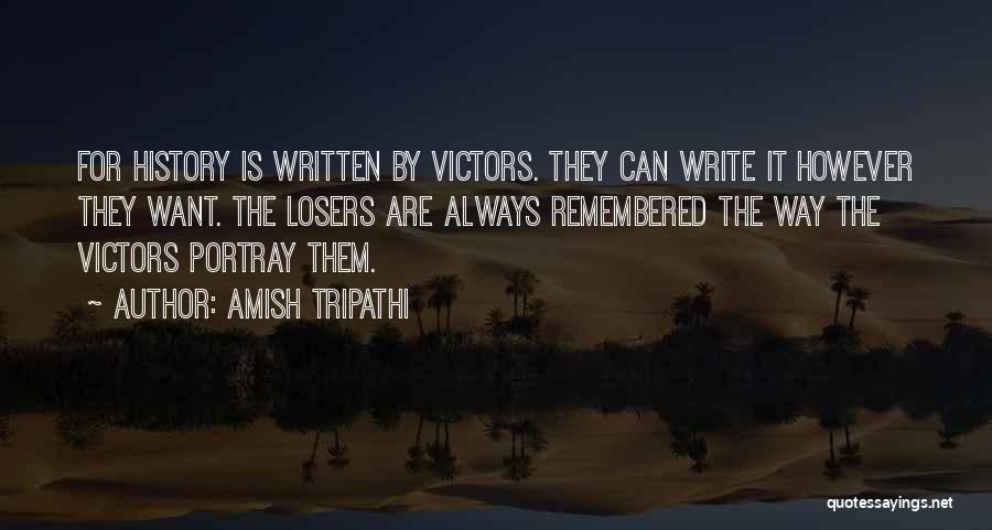 History Is Written By The Victors Quotes By Amish Tripathi