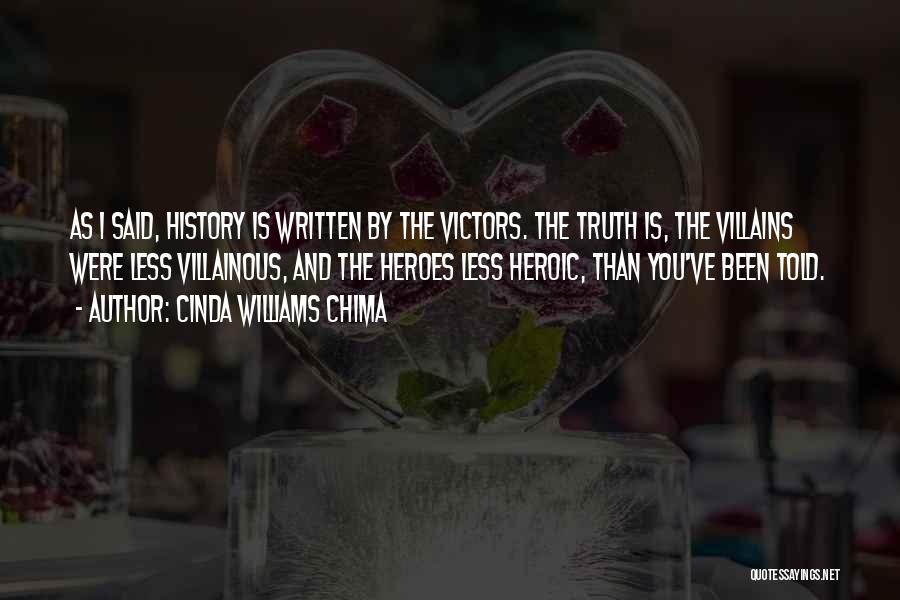 History Is Written By The Victors Quotes By Cinda Williams Chima