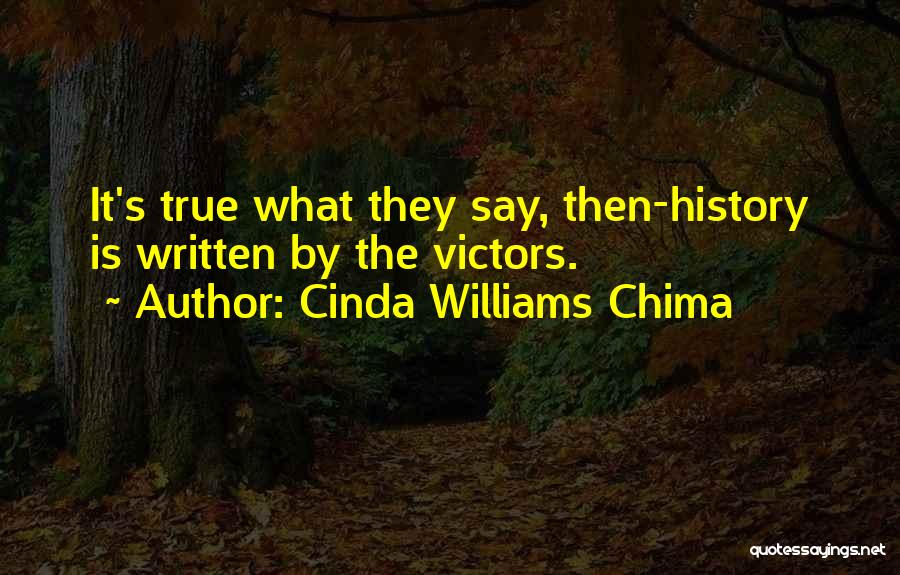 History Is Written By The Victors Quotes By Cinda Williams Chima