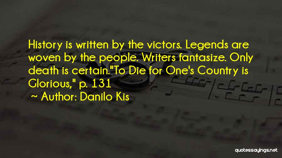 History Is Written By The Victors Quotes By Danilo Kis