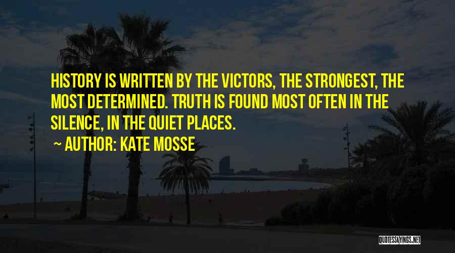 History Is Written By The Victors Quotes By Kate Mosse