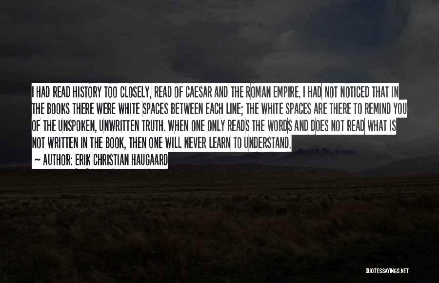 History Is Written Quotes By Erik Christian Haugaard