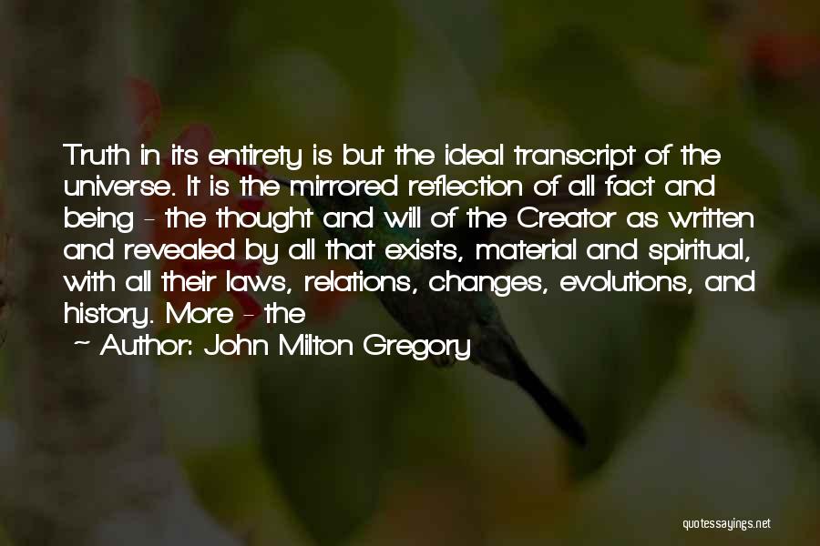 History Is Written Quotes By John Milton Gregory