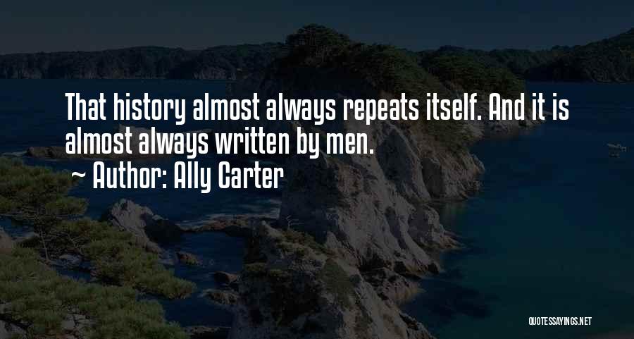 History Itself Quotes By Ally Carter