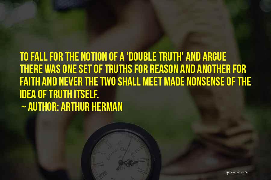 History Itself Quotes By Arthur Herman