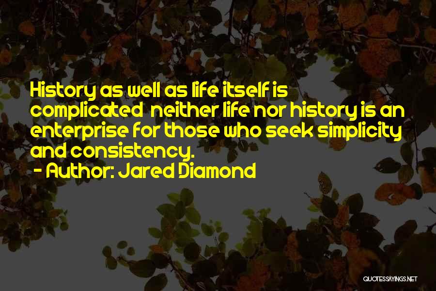 History Itself Quotes By Jared Diamond