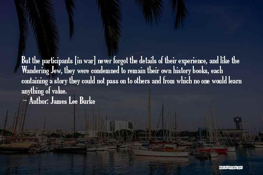 History Learn Quotes By James Lee Burke