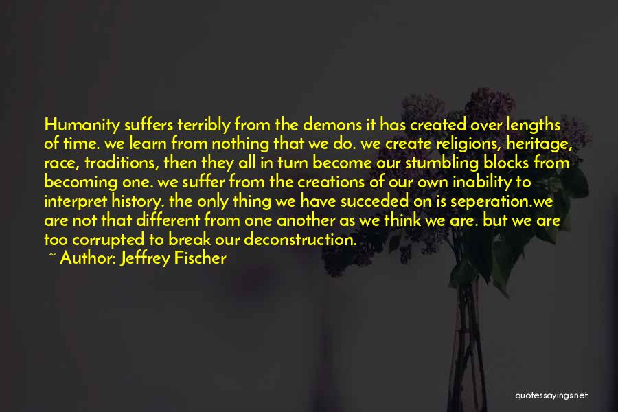 History Learn Quotes By Jeffrey Fischer