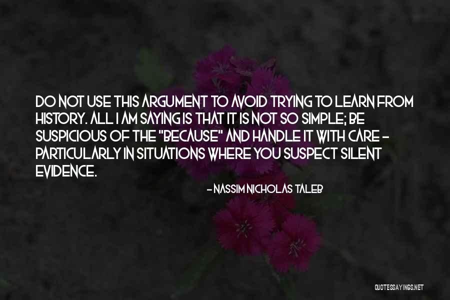 History Learn Quotes By Nassim Nicholas Taleb History Learn Quotes By Nassim Nicholas Taleb