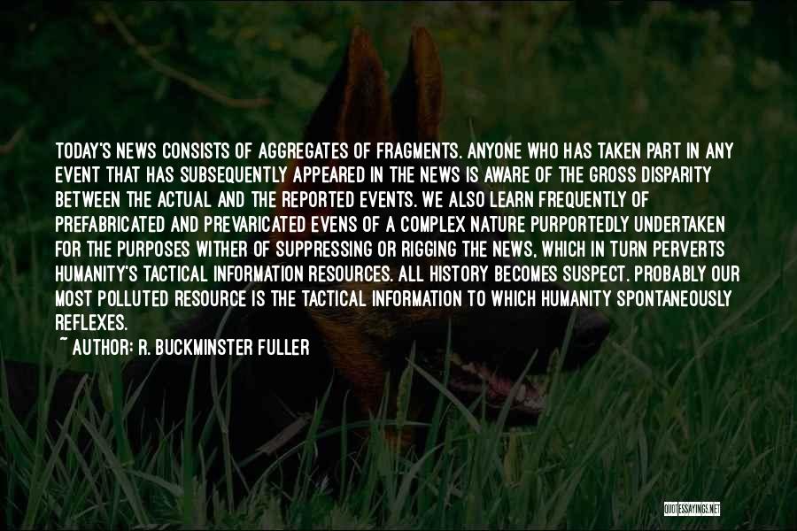 History Learn Quotes By R. Buckminster Fuller