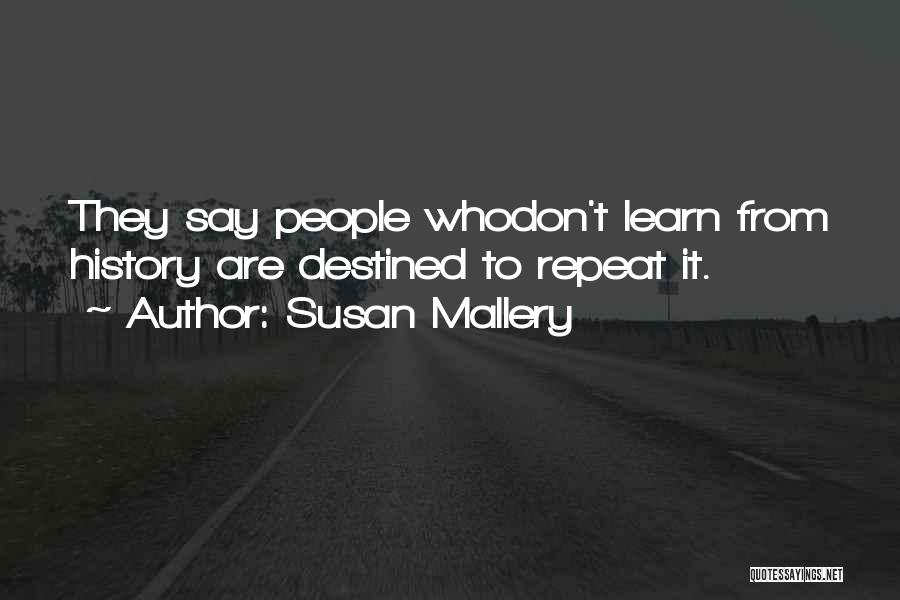 History Learn Quotes By Susan Mallery