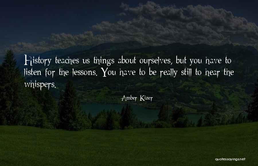 History Lessons Quotes By Amber Kizer History Lessons Quotes By Amber Kizer