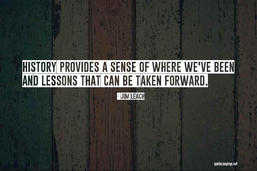 History Lessons Quotes By Jim Leach History Lessons Quotes By Jim Leach
