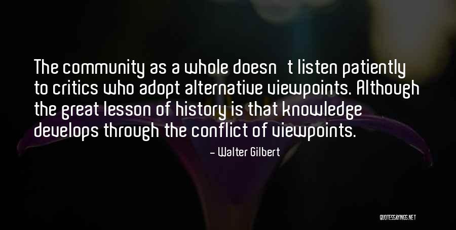 History Lessons Quotes By Walter Gilbert History Lessons Quotes By Walter Gilbert