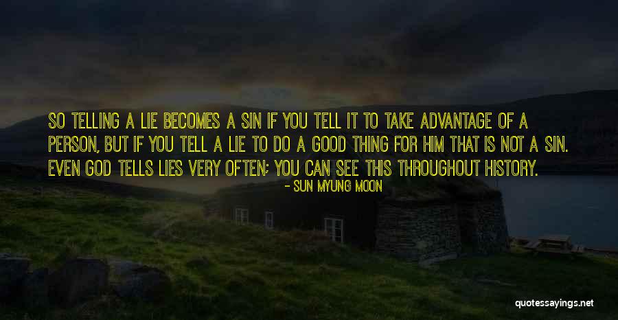 History Lies Quotes By Sun Myung Moon History Lies Quotes By Sun Myung Moon