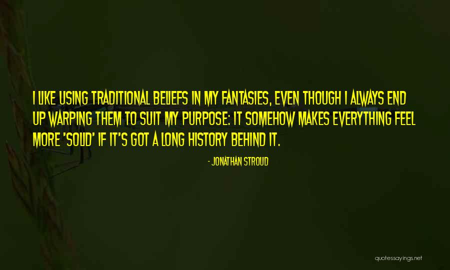 History Makes Us Who We Are Quotes By Jonathan Stroud