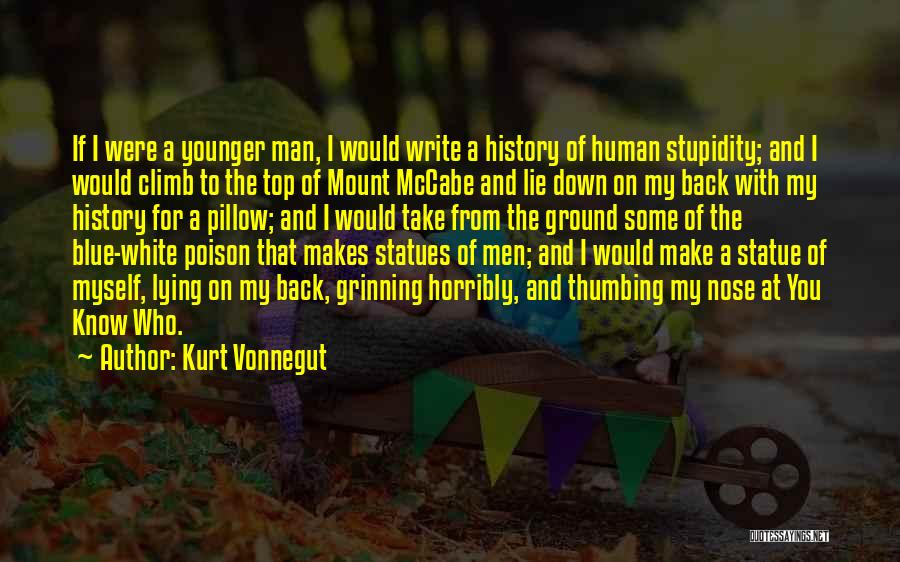 History Makes Us Who We Are Quotes By Kurt Vonnegut