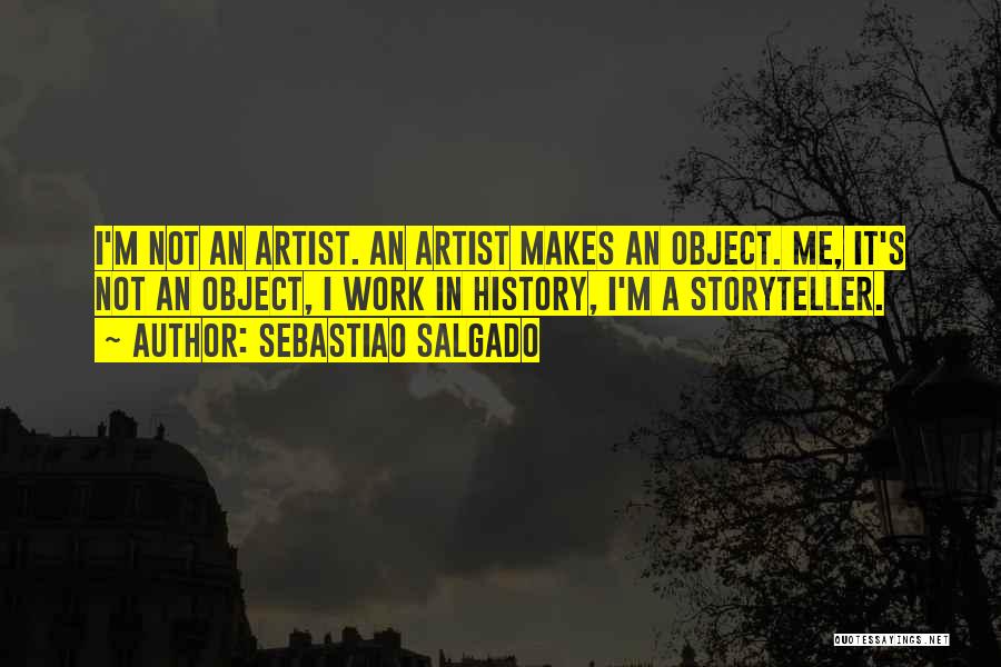 History Makes Us Who We Are Quotes By Sebastiao Salgado