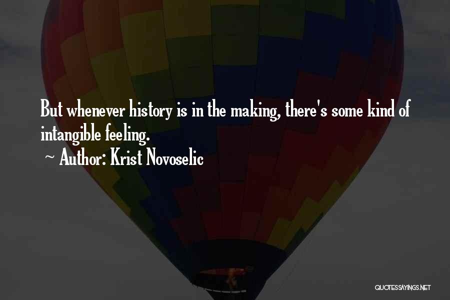 History Making Quotes By Krist Novoselic