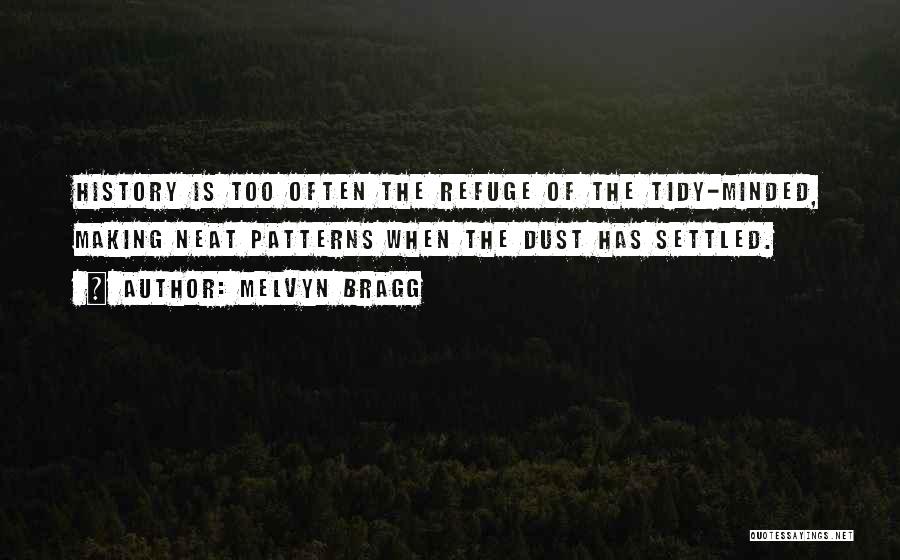 History Making Quotes By Melvyn Bragg