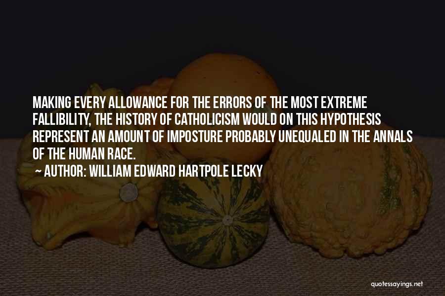 History Making Quotes By William Edward Hartpole Lecky