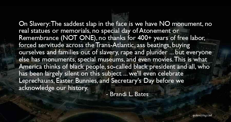 History Museums Quotes By Brandi L. Bates