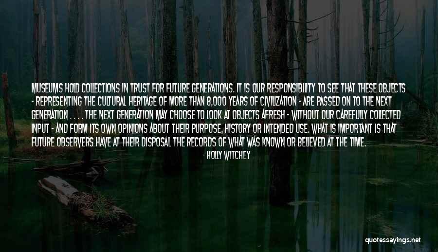 History Museums Quotes By Holly Witchey History Museums Quotes By Holly Witchey