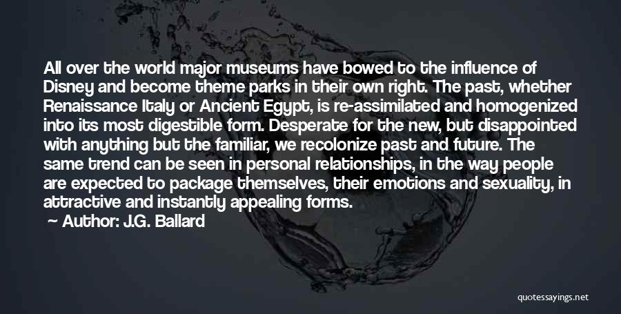 History Museums Quotes By J.G. Ballard