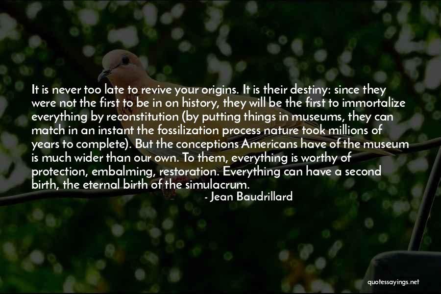 History Museums Quotes By Jean Baudrillard History Museums Quotes By Jean Baudrillard